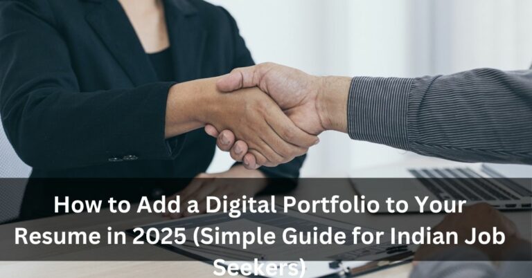 How to Add a Digital Portfolio to Your Resume in 2025 (Simple Guide for Indian Job Seekers)